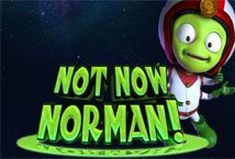 Not Now Norman slot